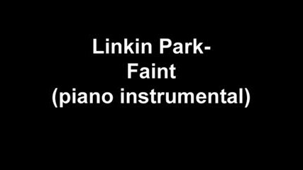 Linkin Park - Faint (piano Instrumental)