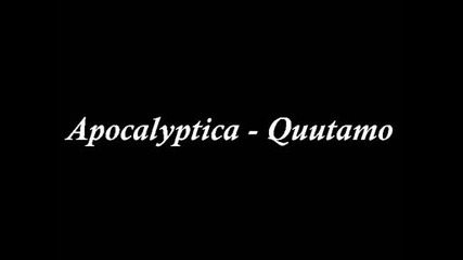 Apocalyptica - Quutamo