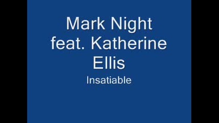 Mark Night & Katherine Ellis - Insatiable