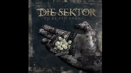 Die Sektor - when porcelain bleeds