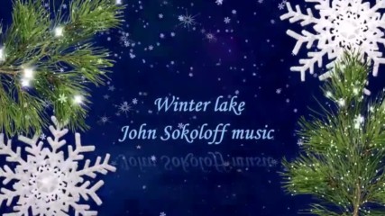 Зимно езеро! ... ( John Sokoloff music) ...