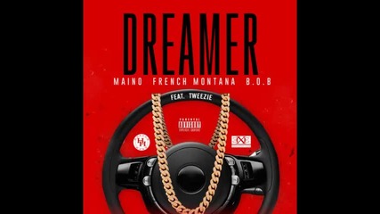 *2014* Maino ft. French Montana & b.o.b - Dreamer