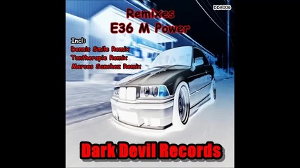 David Herencia - E36 M Power (dennis Smile Remix) [dark Devil Records]
