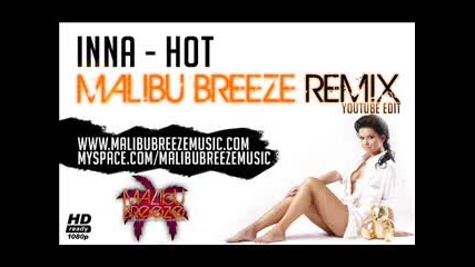 Inna - Hot (malibu Breeze Remix Edit)