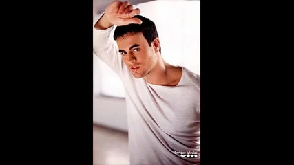 Enrique Iglesias - I have always loved you