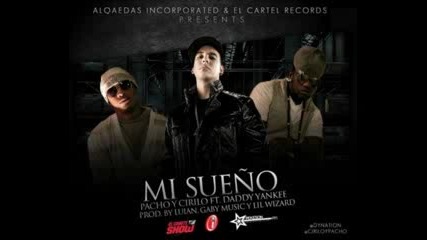 Pacho Y Cirilo Ft. Daddy Yankee - Mi Sueno
