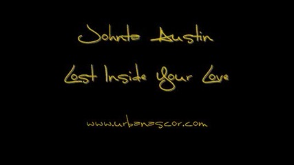 Johnta Austin - Lost inside your love