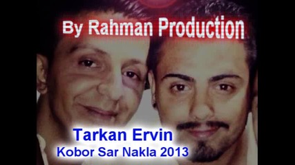 Tarkan & Ervin - Kozom Sar Nakla 2013
