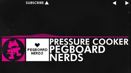 [drumstep] Pegboard Nerds - Pressure Cooker [monstercat Release]