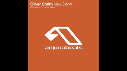 Oliver Smith - New Dawn (original Mix)