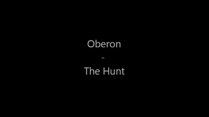 Oberon - The Hunt