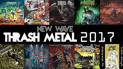 New Wave Thrash Metal 2017 Vol 1