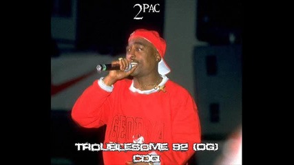 2pac - Troublesome 92