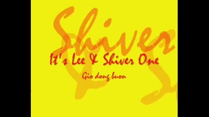 Its Lee ft Shiver One - Gió Đông Buồn
