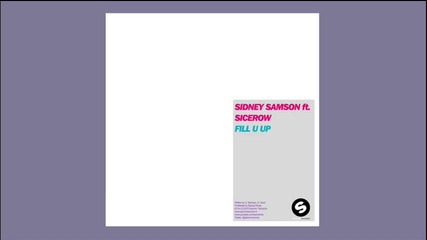 Sidney Samson ft Sicerow - Fill U Up 