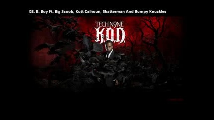 Tech N9ne K.o.d. 08. B Boy