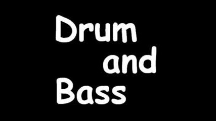 dram and bass