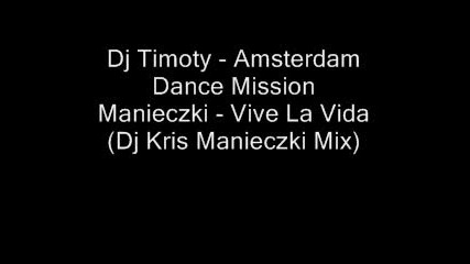 Dj Timoty - Amsterdam Dance Mission Manieczki