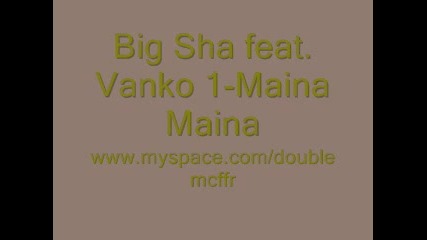 Misho Shamara feat. Vanko 1 - Maina Maina 