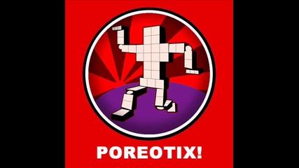 Poreotics - Tetreotix 