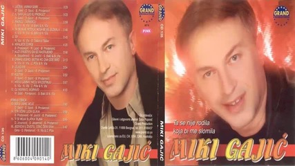 Miki Gajic - Sta ucini luda glava - (audio 2001) Hd