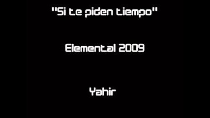 Yahir - si te piden tiempo (new - Album - Elemental - 2009)