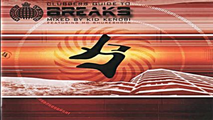 Kid Kenobi featuring Mc Shureshock - Clubbers Guide To Breaks 2002 Vol2 cd2