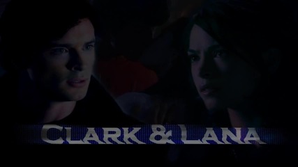 Clark & Lana - Gotta Be Somebody