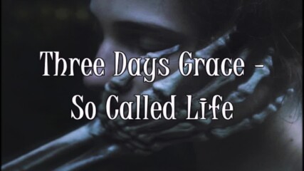 Three Days Grace - So Called Life // Lyric Video