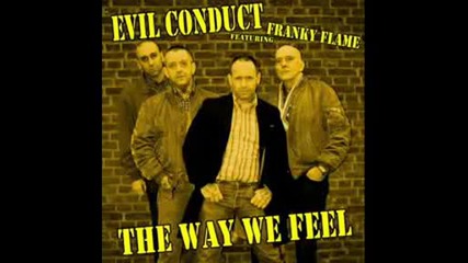 Evil Conduct ft. Frankie Flame - The way we feel