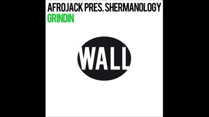 Afrojack Pres. Shermanology - Grindin (2011)