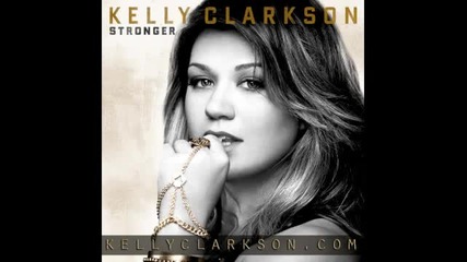 Kelly Clarkson - What Doesn't Kill You (stronger)