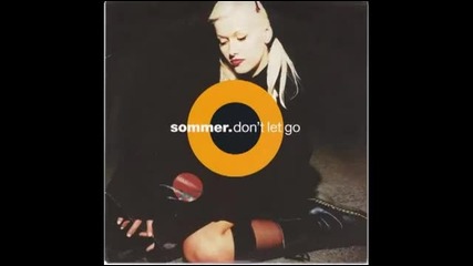 Helene Sommer - Don't Let Go ( Radio Edit )