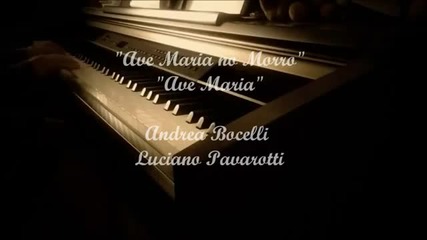 Ave Maria (ave Maria do Morro) Andrea Bocelli Luciano Pavarotti