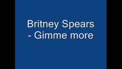 Britney Spears - Gimme More