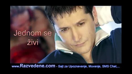 Aco Pejovic - Jednom se zivi (hq) (bg sub)