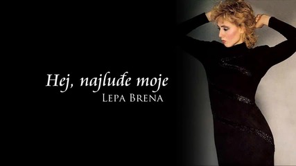 Lepa Brena - Hej, najlu