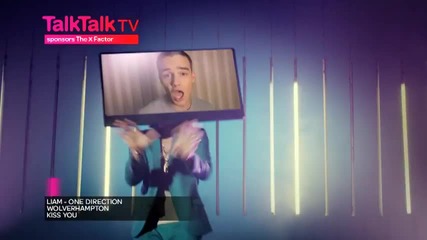 Talktalk X Factor Music Video Week 13|one Direction, Kiss You - Liam