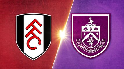 Fulham vs. Burnley FC - Game Highlights