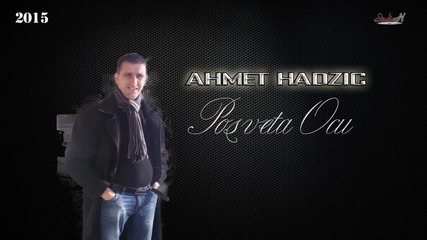 Ahmet Hadzic - posveta Ocu - 2015_16