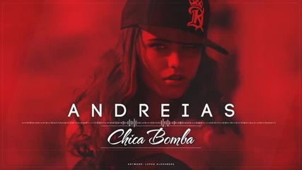 Andreias – Chica Bomba