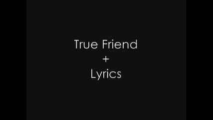 Hannah Montana - True Friend + Lyrics