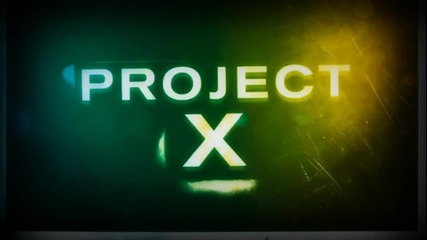 Project X - Official Soundtrack [hd]