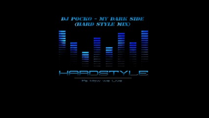 Dj Pocko-my Dark Side (2010 Hardstyle mix)