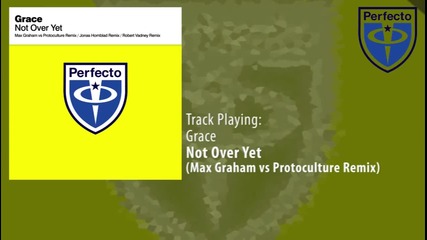 Grace - Not Over Yet (max Graham vs Protoculture Remix)
