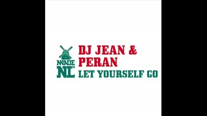 Dj Jean & Peran - Let Yourself Go (remaniax Remix) (hq) 