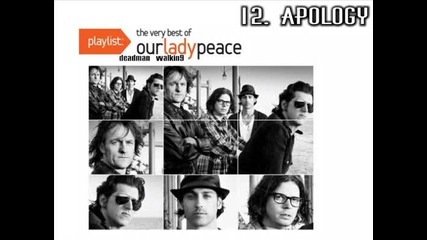 12. Our Lady Peace - Apology [ Playlist: The Very Best of Our Lady Peace - 2009 ]