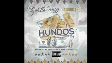 Topdolla Sweizy Feat. Young Thug - Hundos ( Audio )