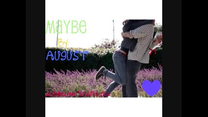 New ! August - Maybe