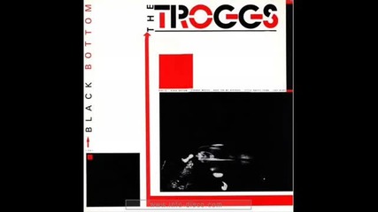 The Troggs - Black Bottom - 1981 